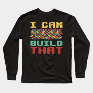 I Can Build This Building Blocks Long Sleeve T-Shirt